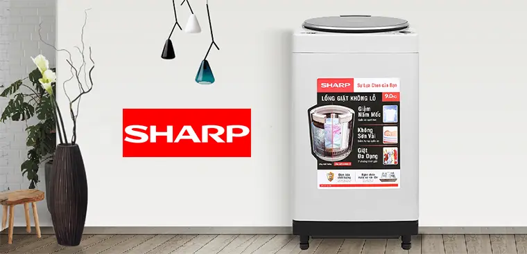 Máy giặt Sharp - TOP 10 hãng máy giặt phổ biến nhất hiện nay