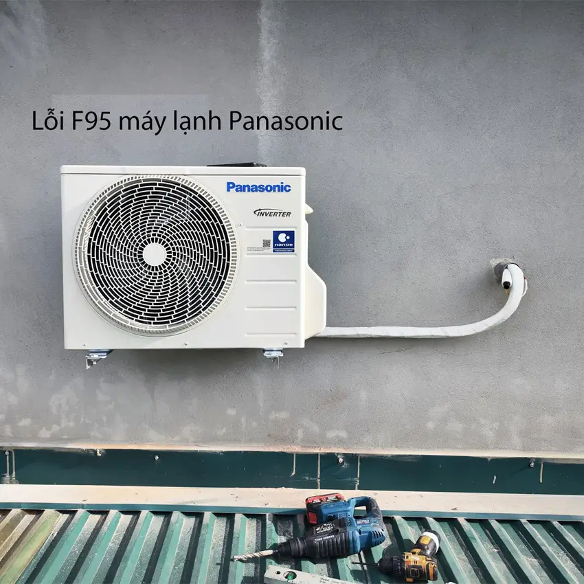 Lỗi F95 máy lạnh Panasonic: Nguyên nhân và cách khắc phục hiệu quả