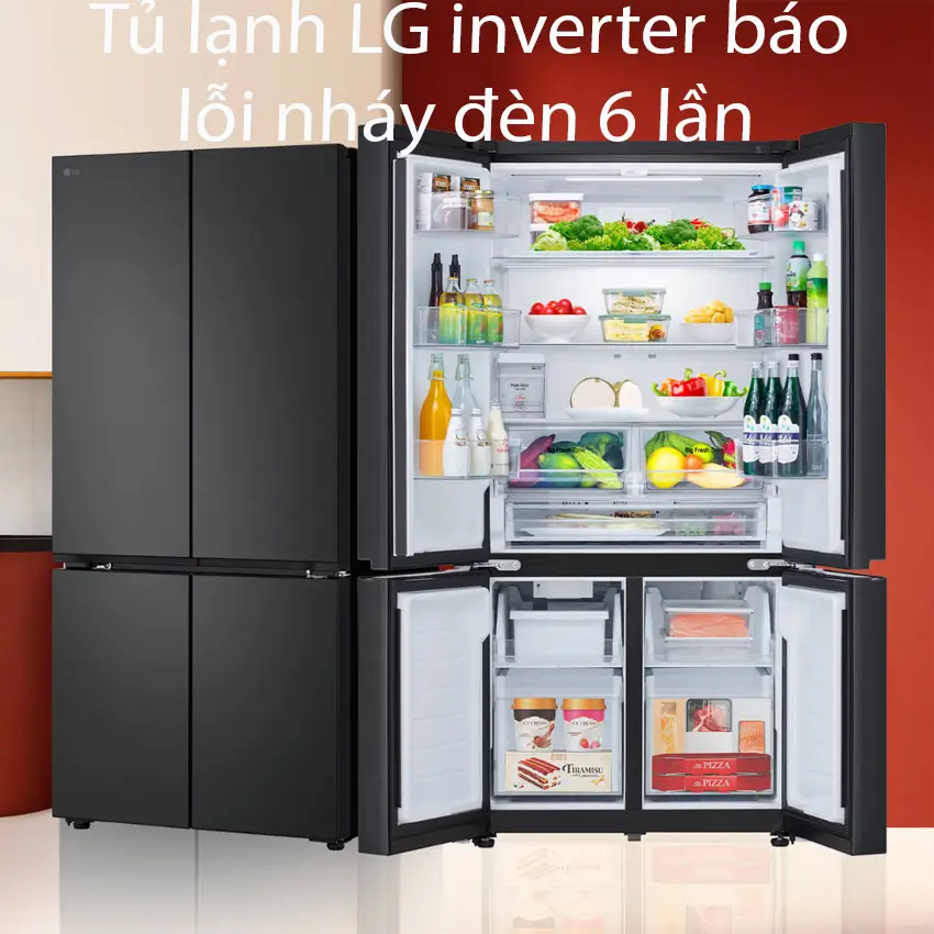 Hiểu và xử lý lỗi tủ lạnh LG Inverter báo lỗi nháy đèn 6 lần