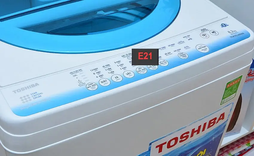 Lỗi e21 máy giặt Toshiba: Nguyên nhân & cách xử lý nhanh